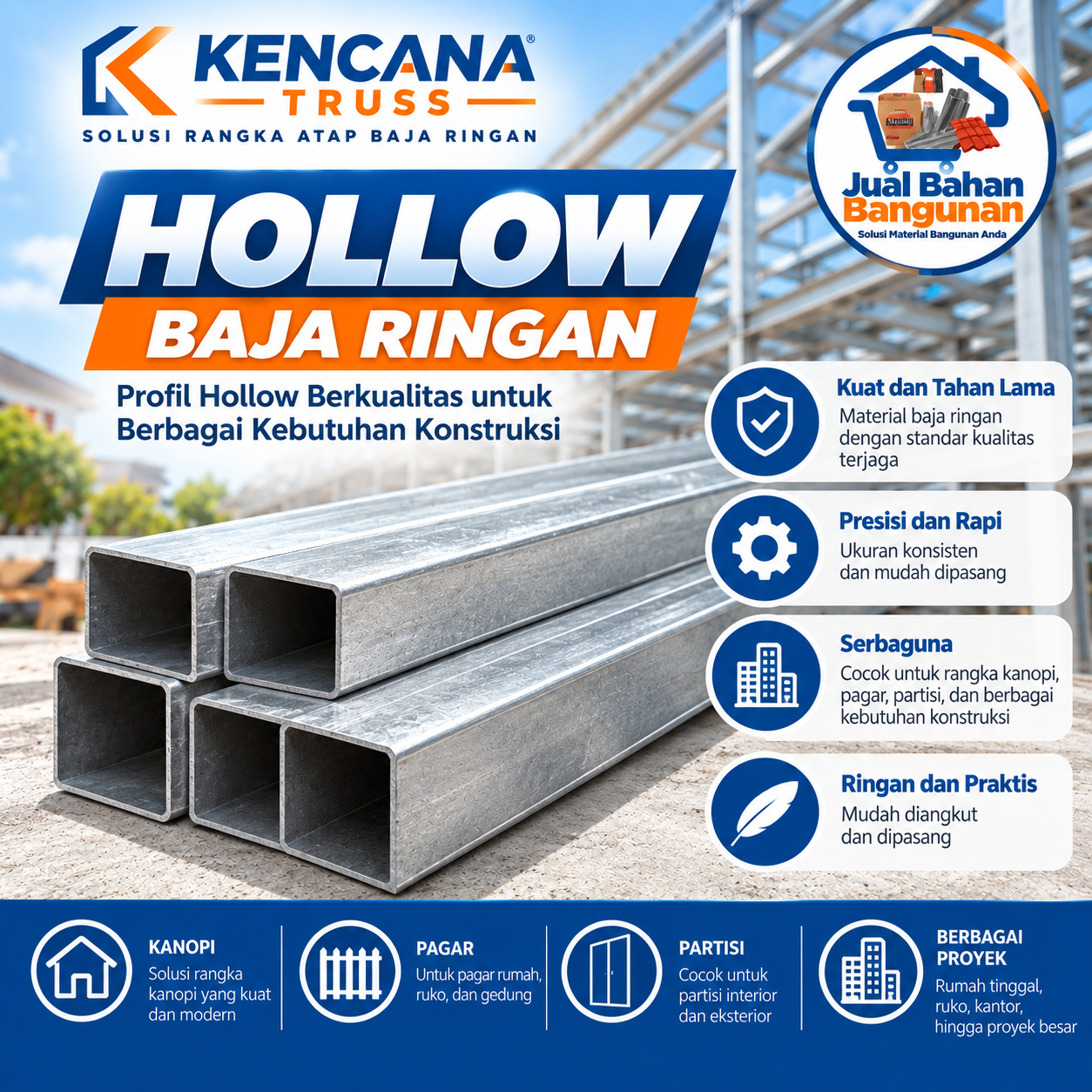 Hollow Kencana Truss baja ringan untuk kanopi, pagar, partisi, dan berbagai kebutuhan konstruksi