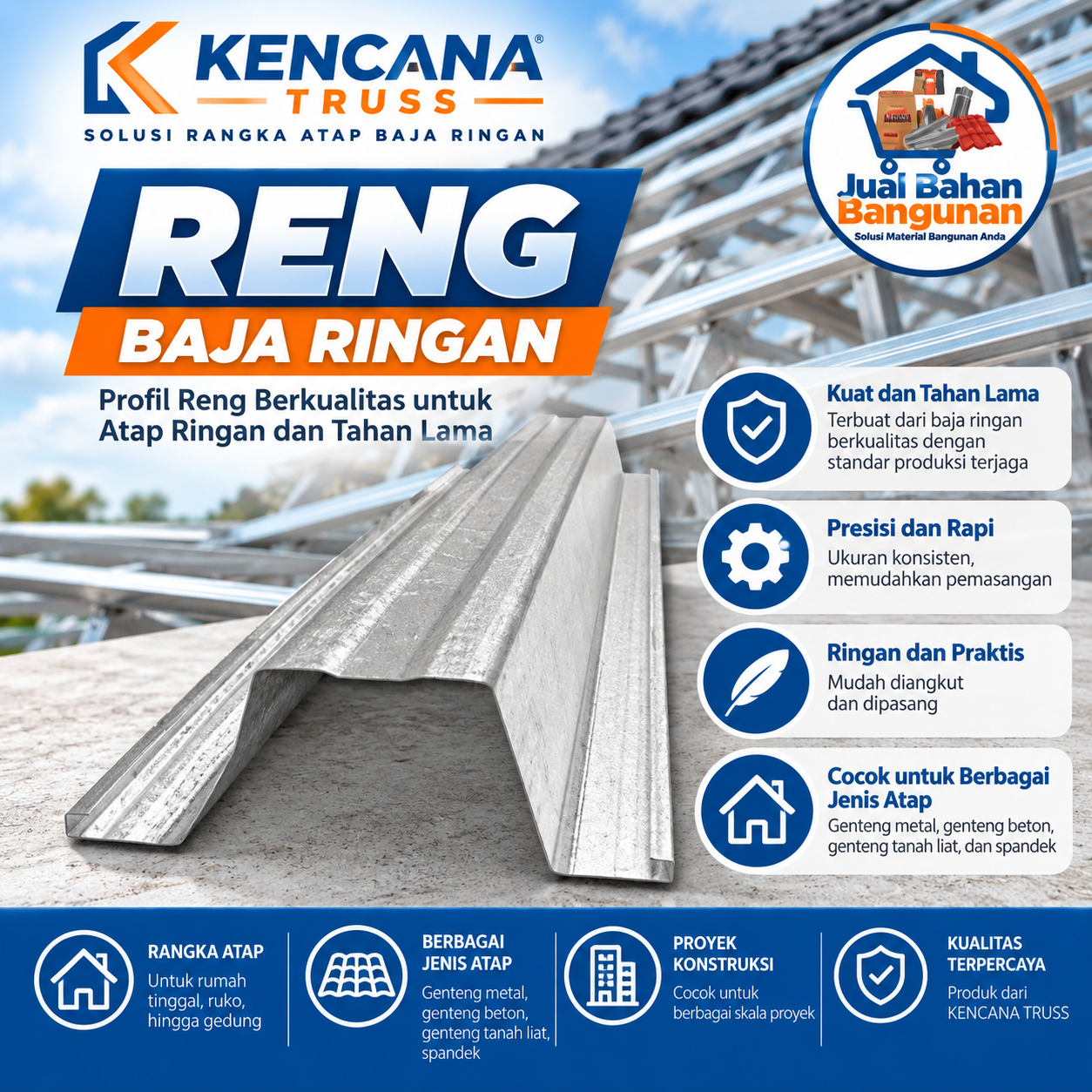 Reng Kencana Truss baja ringan untuk rangka atap rumah dan berbagai kebutuhan konstruksi